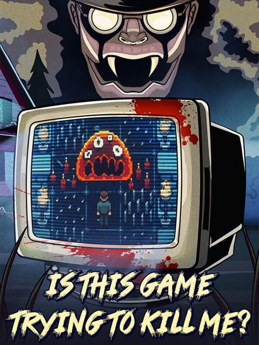Обложка: Is this Game Trying to Kill Me?
